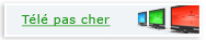 Vente de téléviseurs pas chers